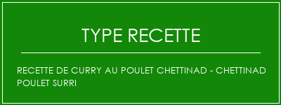 Recette de curry au poulet Chettinad - Chettinad Poulet Surri Spécialité Recette Indienne Traditionnelle