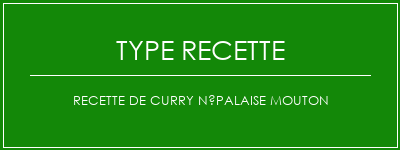 Recette de curry népalaise mouton Spécialité Recette Indienne Traditionnelle