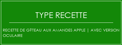 Recette de gâteau aux amandes Apple | Avec version oculaire Spécialité Recette Indienne Traditionnelle