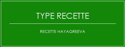 Recette Hayagreeva Spécialité Recette Indienne Traditionnelle