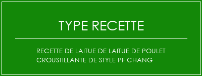 Recette de laitue de laitue de poulet croustillante de style PF Chang Spécialité Recette Indienne Traditionnelle