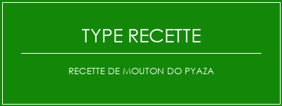 Recette de mouton do pyaza Spécialité Recette Indienne Traditionnelle