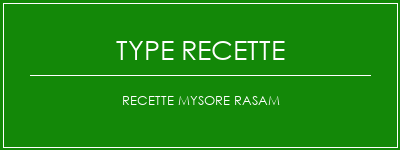 Recette mysore rasam Spécialité Recette Indienne Traditionnelle