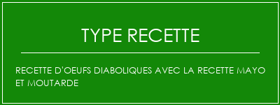 Recette d'oeufs diaboliques avec la recette Mayo et Moutarde Spécialité Recette Indienne Traditionnelle