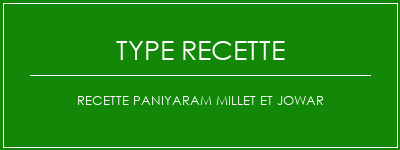 Recette Paniyaram Millet et Jowar Spécialité Recette Indienne Traditionnelle