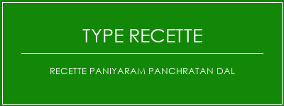 Recette Paniyaram Panchratan Dal Spécialité Recette Indienne Traditionnelle