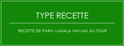 Recette de para masala namak au four Spécialité Recette Indienne Traditionnelle