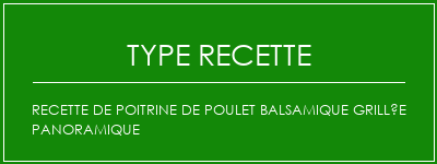 Recette de poitrine de poulet balsamique grillée panoramique Spécialité Recette Indienne Traditionnelle