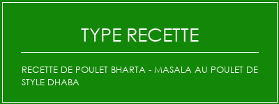 Recette de poulet Bharta - Masala au poulet de style Dhaba Spécialité Recette Indienne Traditionnelle
