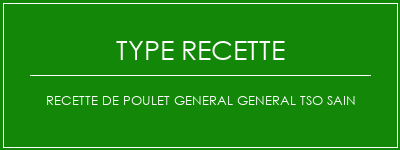 Recette de poulet General General Tso sain Spécialité Recette Indienne Traditionnelle