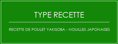 Recette de poulet Yakisoba - Nouilles japonaises Spécialité Recette Indienne Traditionnelle