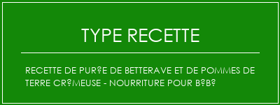 Recette de purée de betterave et de pommes de terre crémeuse - nourriture pour bébé Spécialité Recette Indienne Traditionnelle