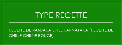 Recette de Ranjaka Style Karnataka (recette de chille chilne rouge) Spécialité Recette Indienne Traditionnelle