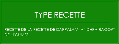 Recette de la recette de Dappalam- Andhra Ragoût de légumes Spécialité Recette Indienne Traditionnelle