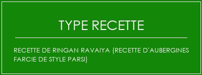 Recette de Ringan Ravaiya (recette d'aubergines farcie de style Parsi) Spécialité Recette Indienne Traditionnelle