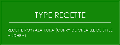 Recette Royyala Kura (curry de creaille de style andhra) Spécialité Recette Indienne Traditionnelle