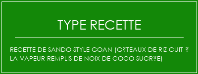 Recette de Sando Style Goan (gâteaux de riz cuit à la vapeur remplis de noix de coco sucrée) Spécialité Recette Indienne Traditionnelle