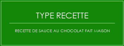 Recette de sauce au chocolat fait maison Spécialité Recette Indienne Traditionnelle