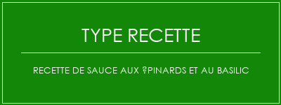 Recette de sauce aux épinards et au basilic Spécialité Recette Indienne Traditionnelle