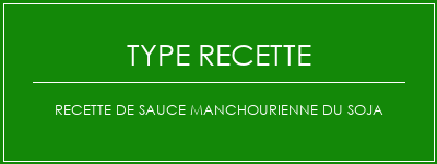 Recette de sauce manchourienne du soja Spécialité Recette Indienne Traditionnelle