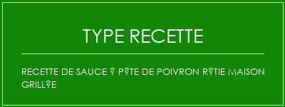 Recette de sauce à pâte de poivron rôtie maison grillée Spécialité Recette Indienne Traditionnelle