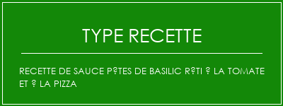 Recette de sauce Pâtes de basilic rôti à la tomate et à la pizza Spécialité Recette Indienne Traditionnelle