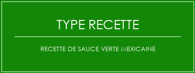 Recette de sauce verte mexicaine Spécialité Recette Indienne Traditionnelle