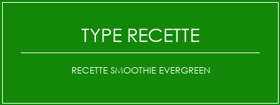 Recette Smoothie Evergreen Spécialité Recette Indienne Traditionnelle
