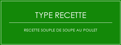 Recette souple de soupe au poulet Spécialité Recette Indienne Traditionnelle