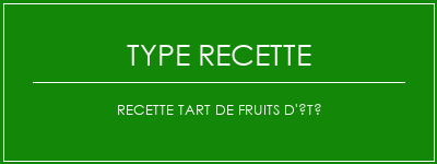 Recette Tart de fruits d'été Spécialité Recette Indienne Traditionnelle